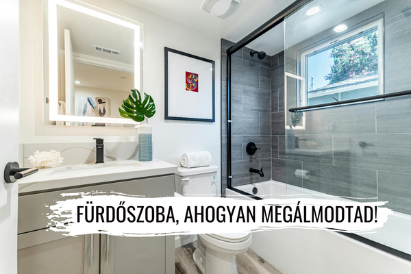 Újítsd meg a fürdőszobád stílusosan – mutatjuk, hogyan lesz szép és praktikus egyszerre!