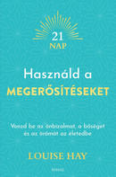 Használd a megerősítéseket
