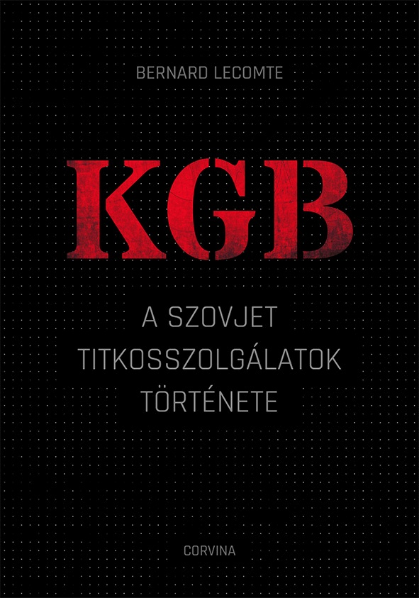 KGB – A szovjet titkosszolgálatok története