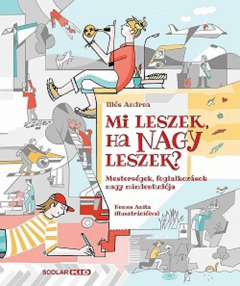 Mi leszek, ha nagy leszek?