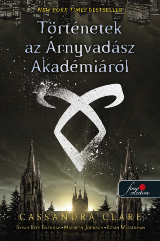 Tales from Shadowhunter Academy - Árnyvadász Akadémia egyben